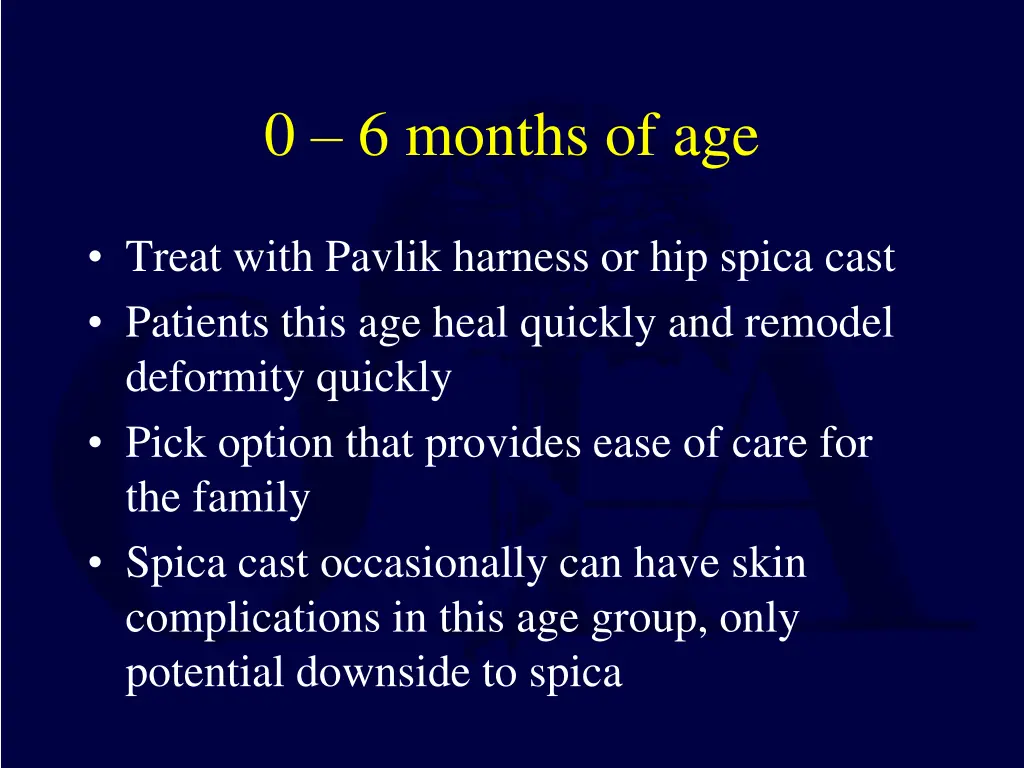 0 6 months of age