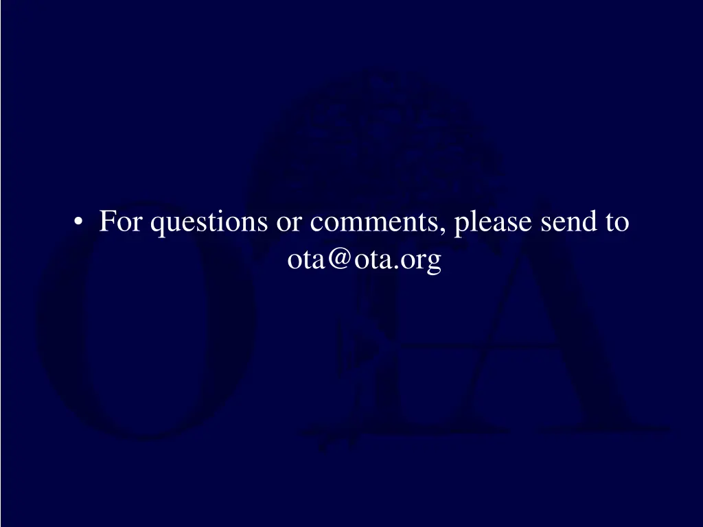 for questions or comments please send to ota@ota