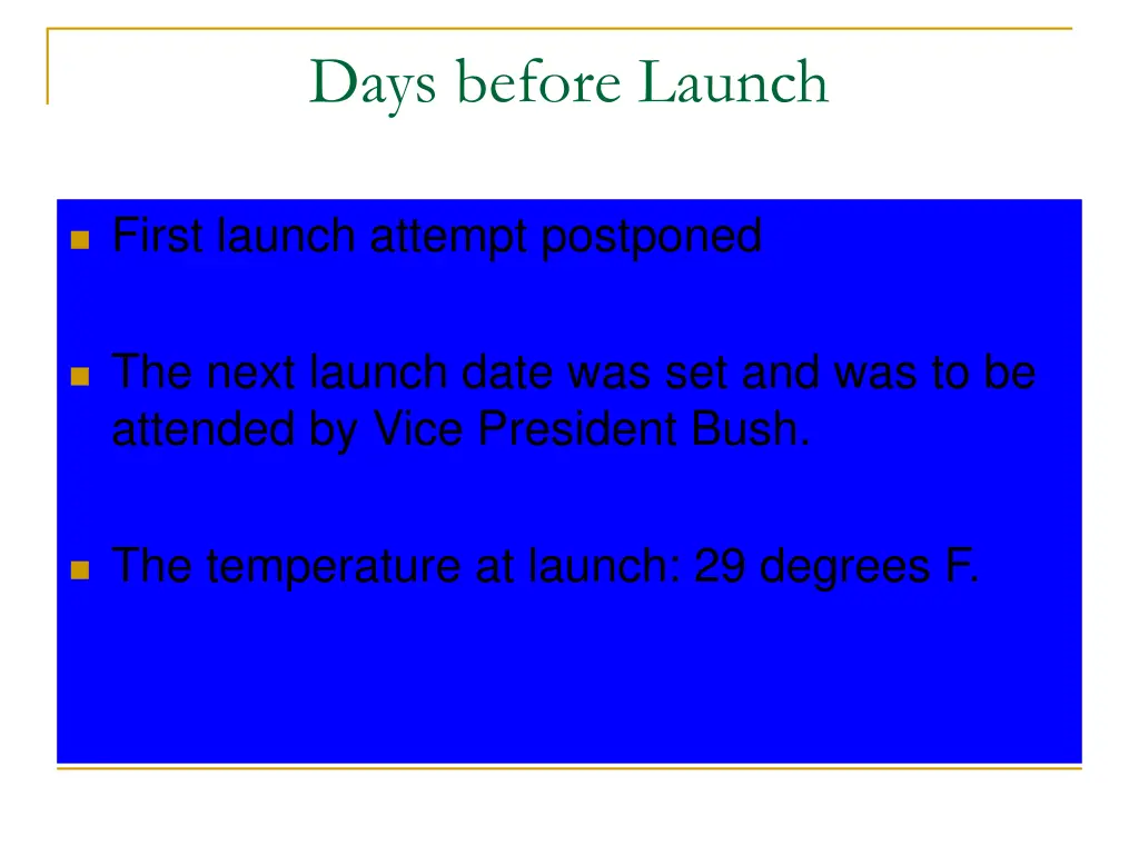 days before launch