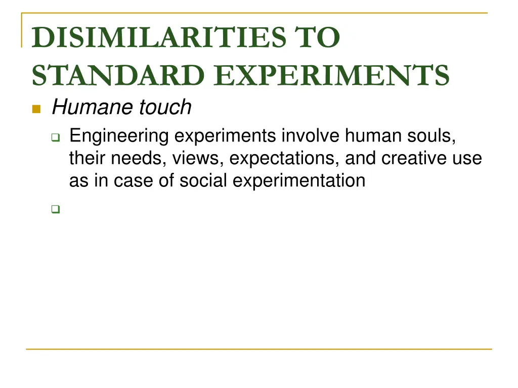 disimilarities to standard experiments humane