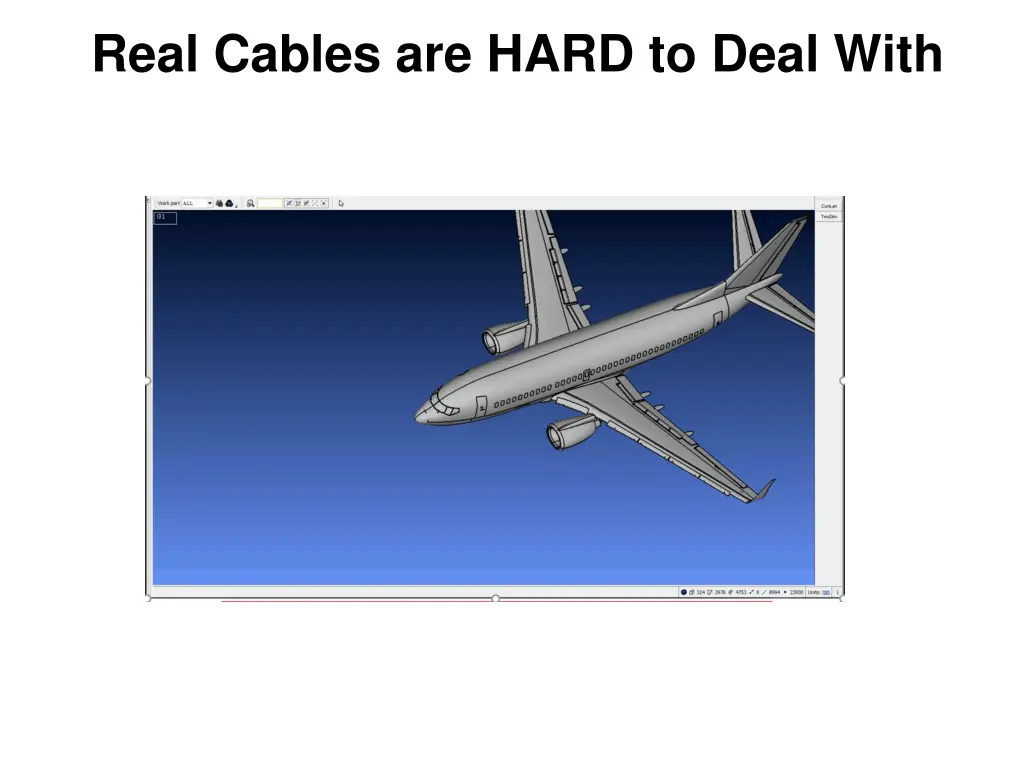 real cables are hard to deal with
