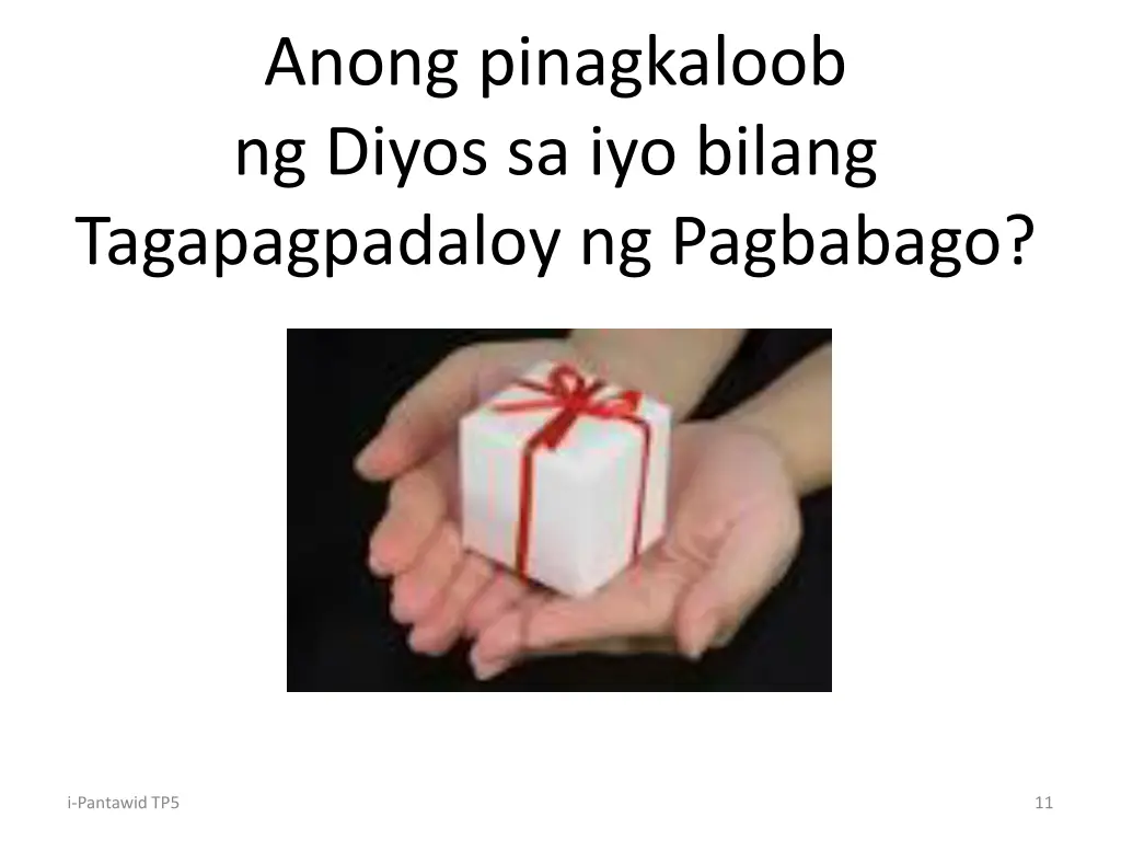 anong pinagkaloob ng diyos sa iyo bilang