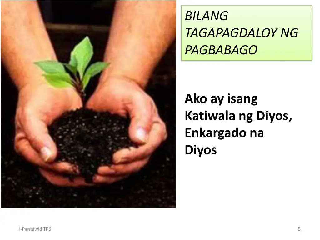 bilang tagapagdaloy ng pagbabago