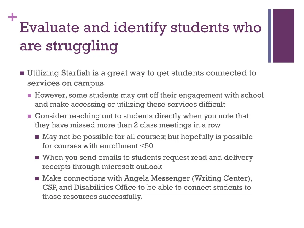 evaluate and identify students who are struggling