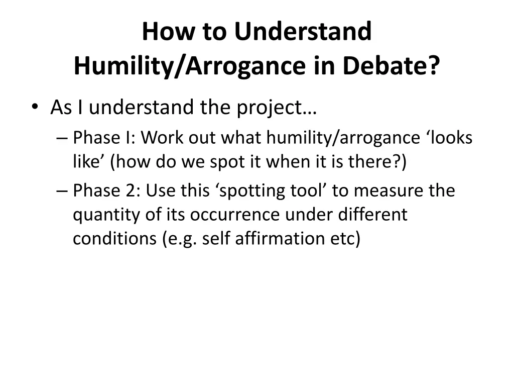 how to understand humility arrogance in debate