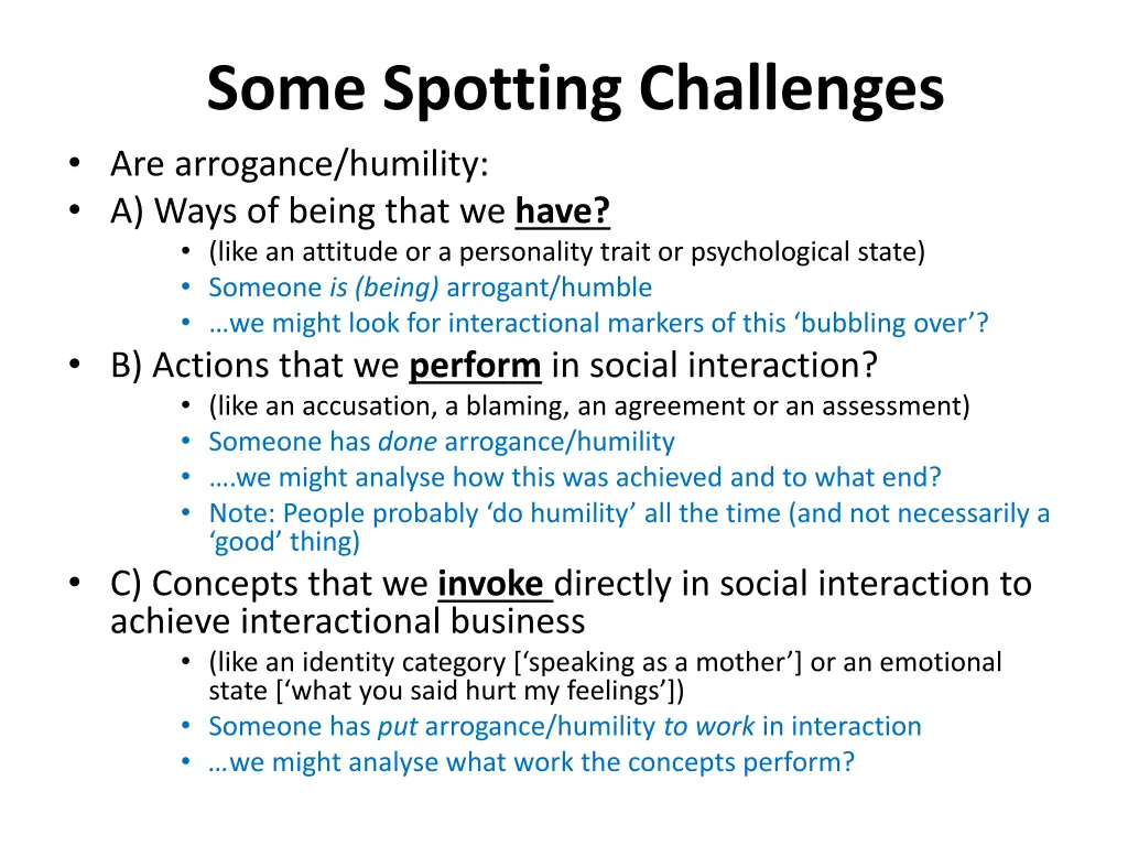 some spotting challenges are arrogance humility