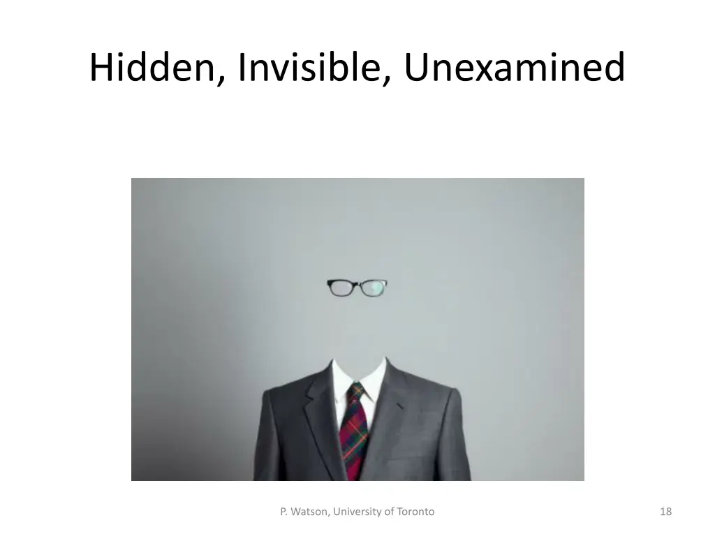 hidden invisible unexamined