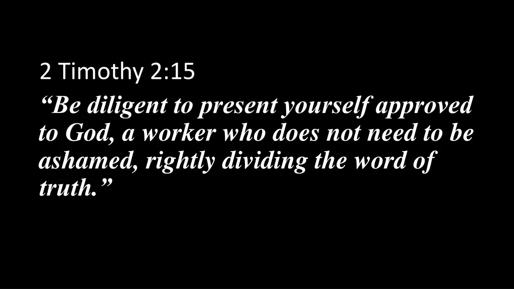 2 timothy 2 15 be diligent to present yourself