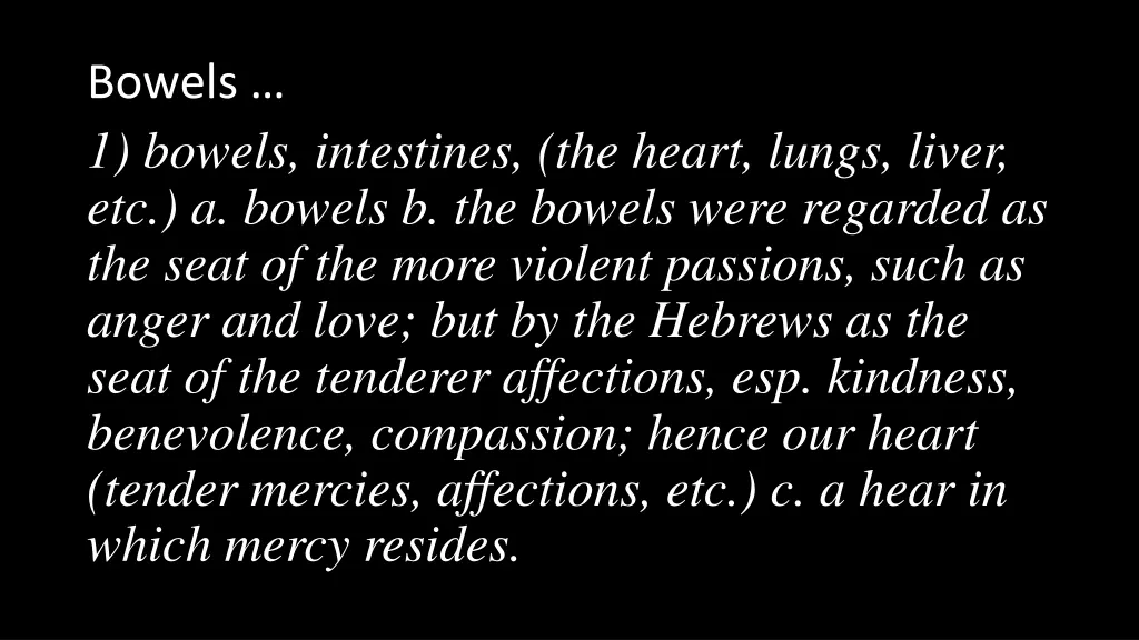 bowels 1 bowels intestines the heart lungs liver