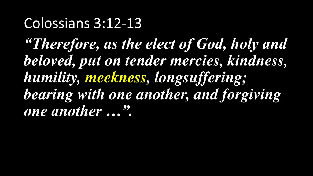 colossians 3 12 13 therefore as the elect 4