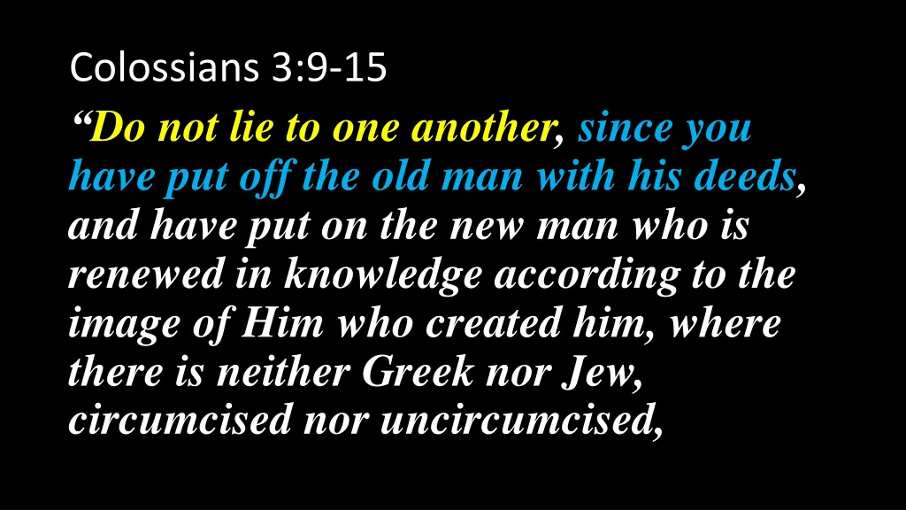colossians 3 9 15 do not lie to one another since 2