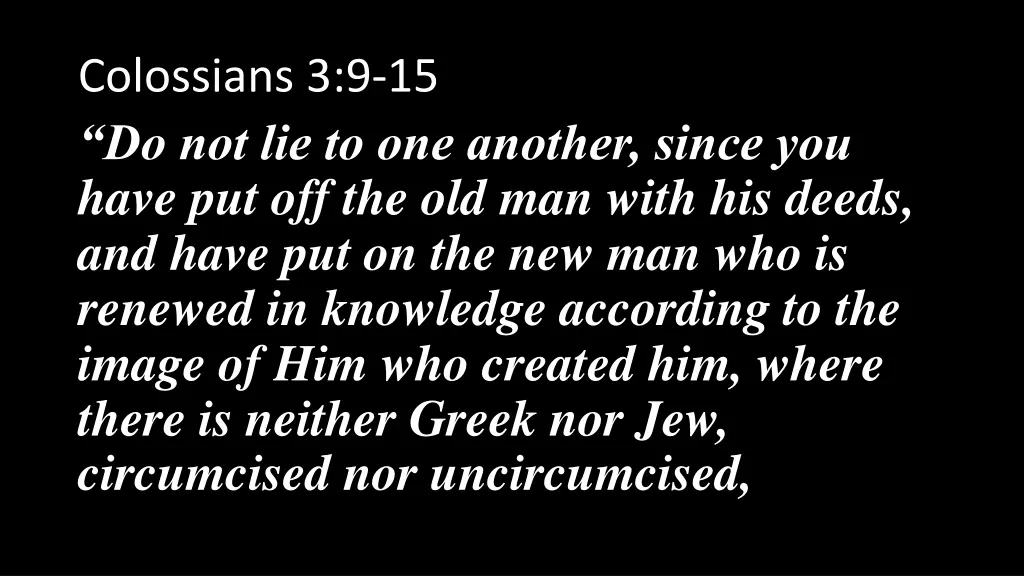 colossians 3 9 15 do not lie to one another since