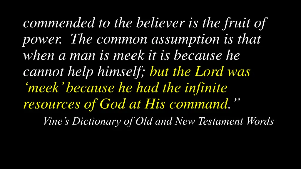 commended to the believer is the fruit of power 1