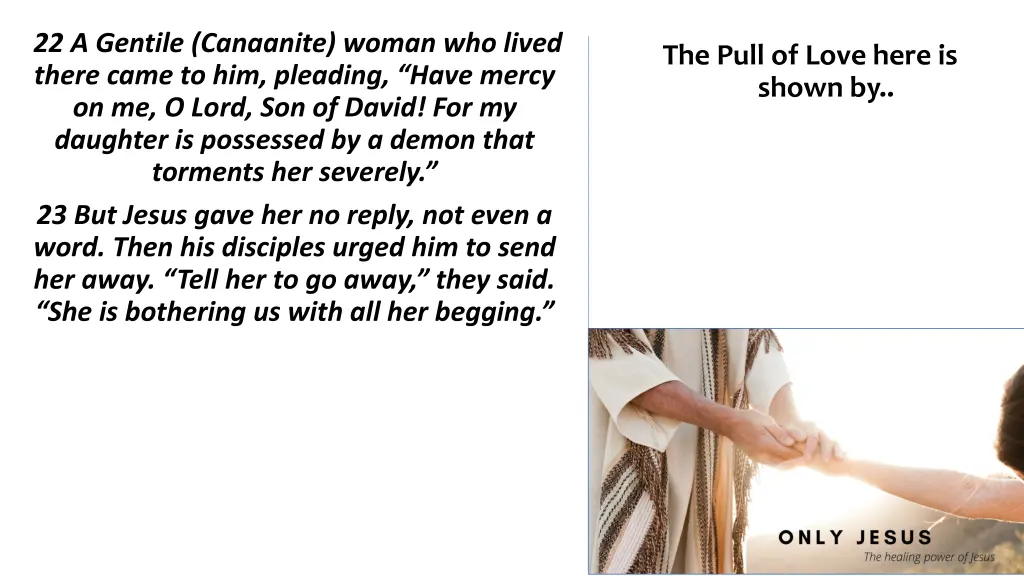 22 a gentile canaanite woman who lived there came