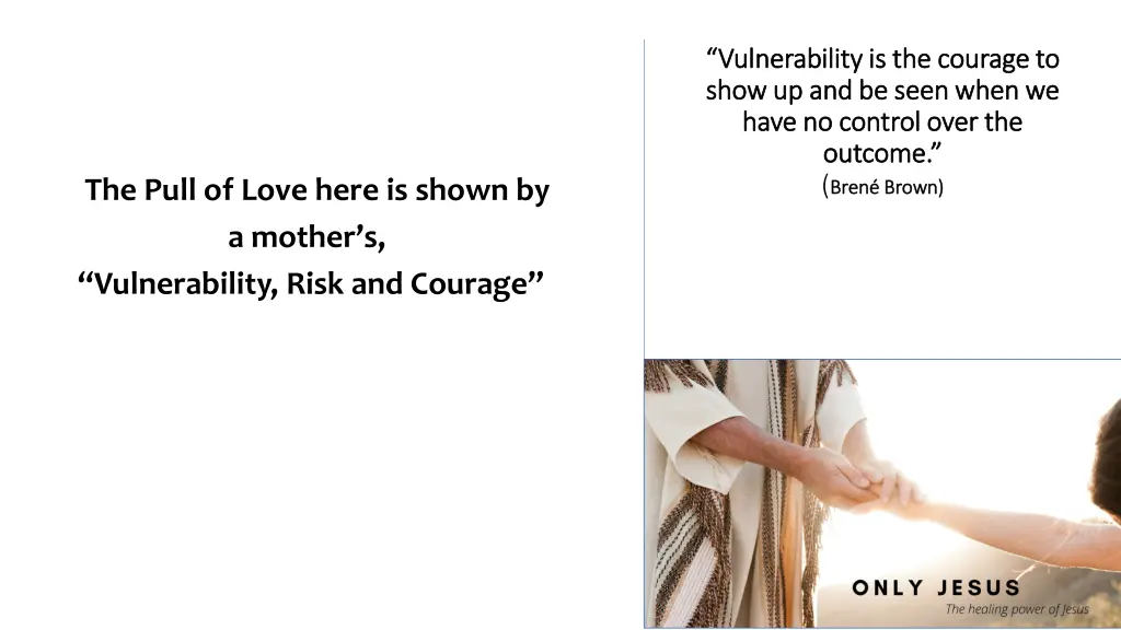 vulnerability is the courage to vulnerability