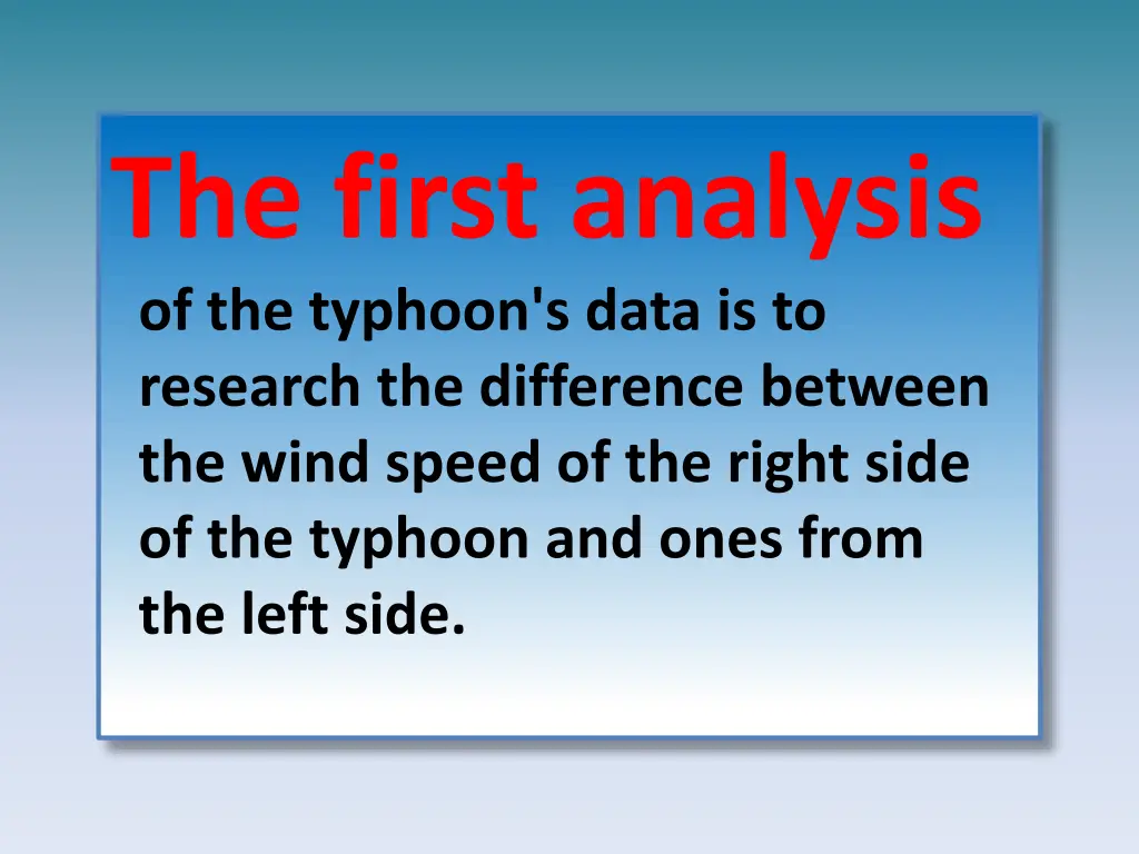 the first analysis of the typhoon s data