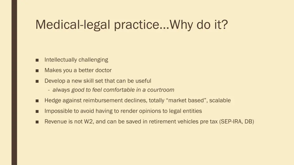 medical legal practice why do it