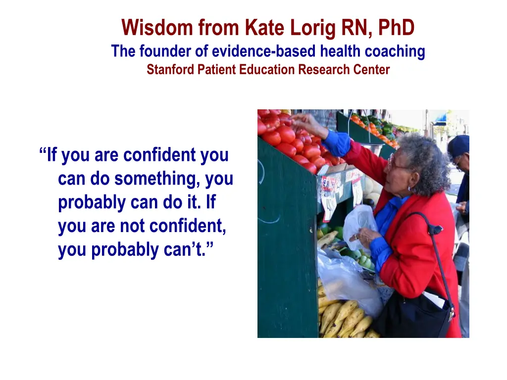 wisdom from kate lorig rn phd the founder