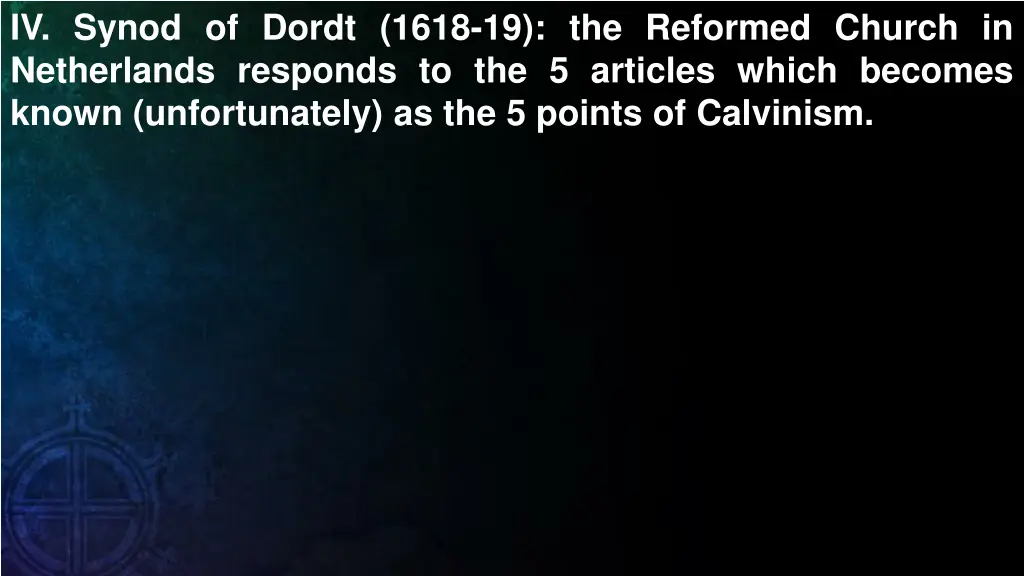 iv synod of dordt 1618 19 the reformed church