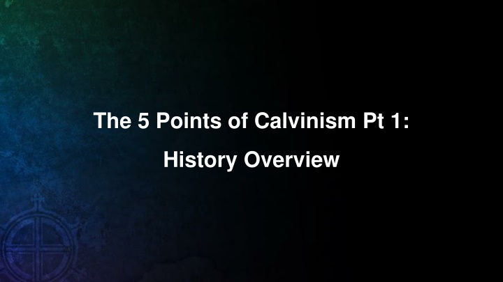 the 5 points of calvinism pt 1