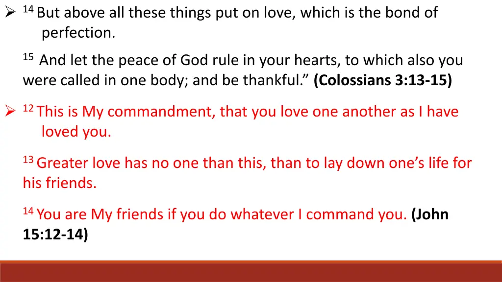 14 but above all these things put on love which