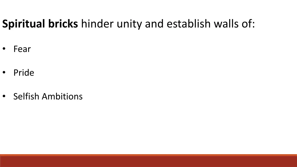 spiritual bricks hinder unity and establish walls