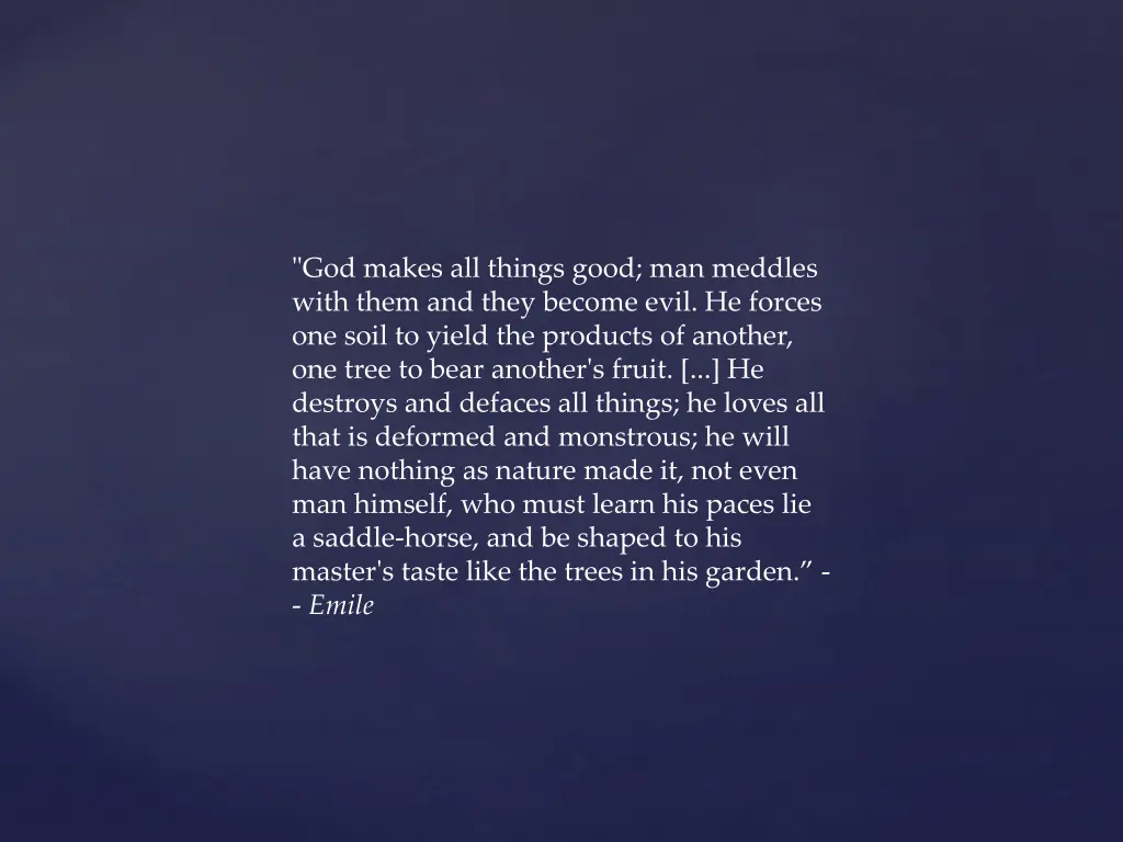 god makes all things good man meddles with them