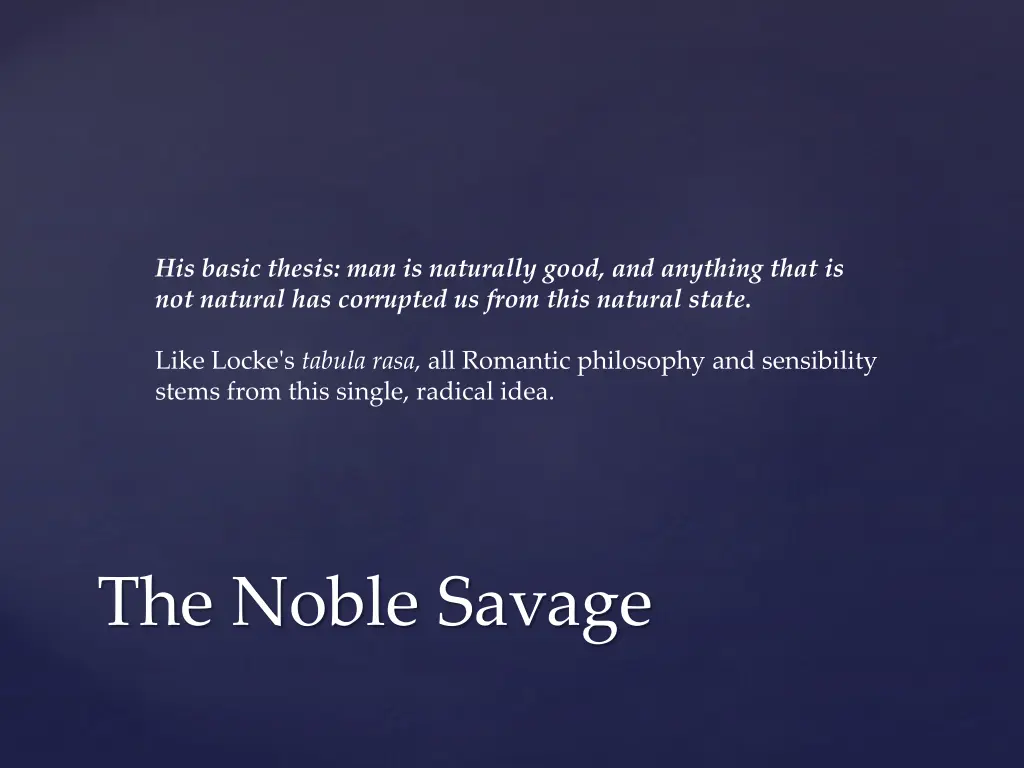 his basic thesis man is naturally good