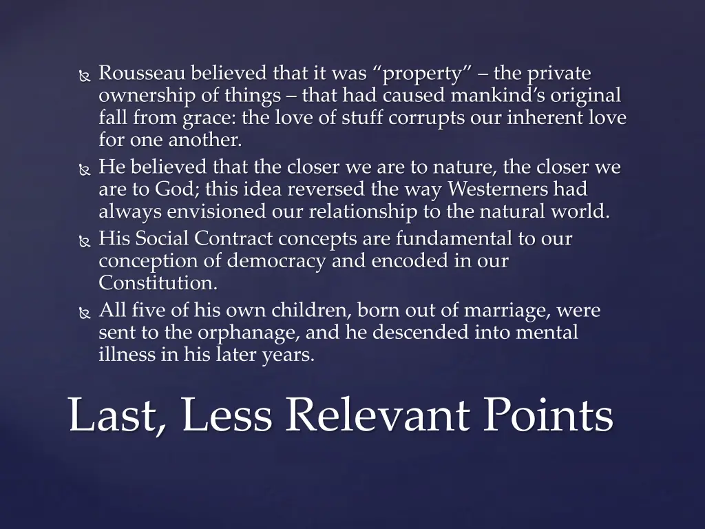 rousseau believed that it was property
