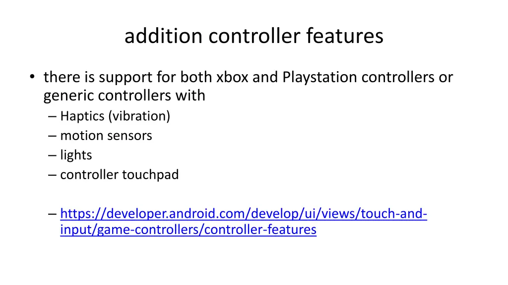 addition controller features