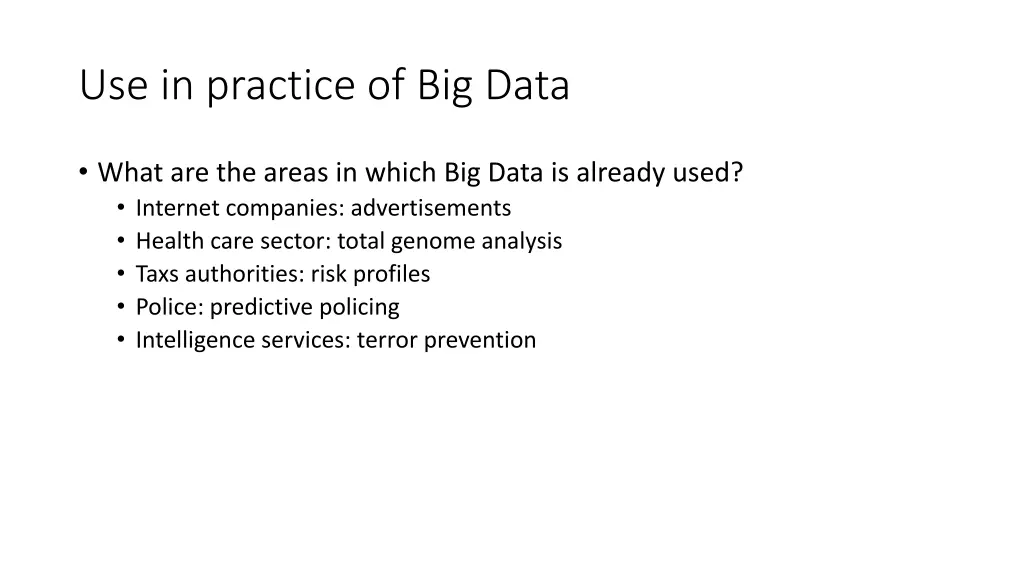 use in practice of big data