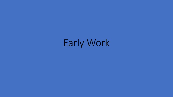 early work