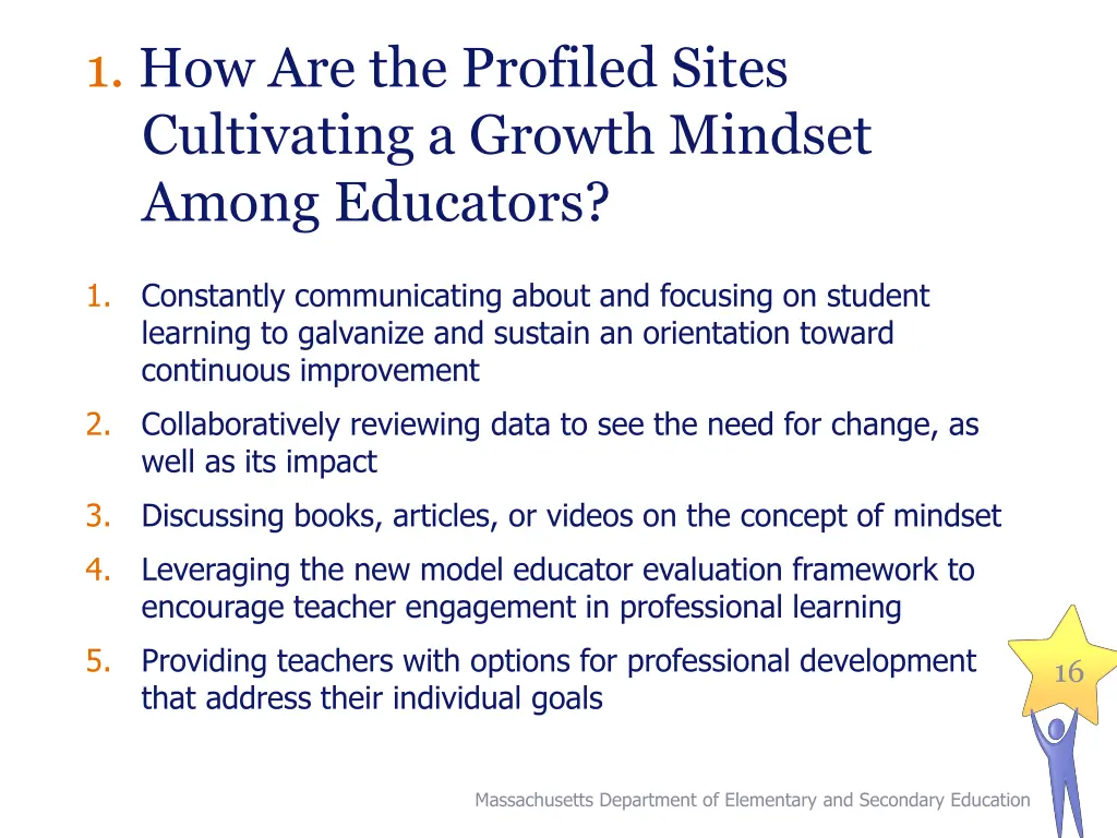 1 how are the profiled sites cultivating a growth