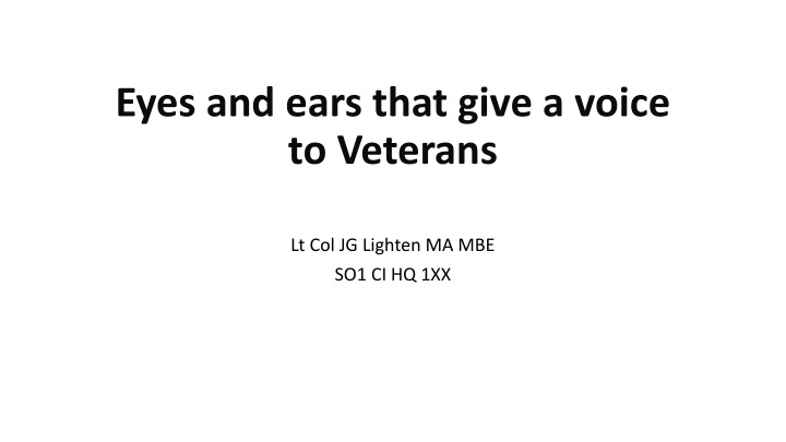 eyes and ears that give a voice to veterans