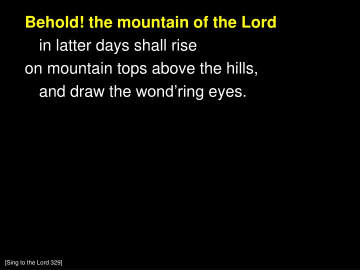 behold the mountain of the lord in latter days