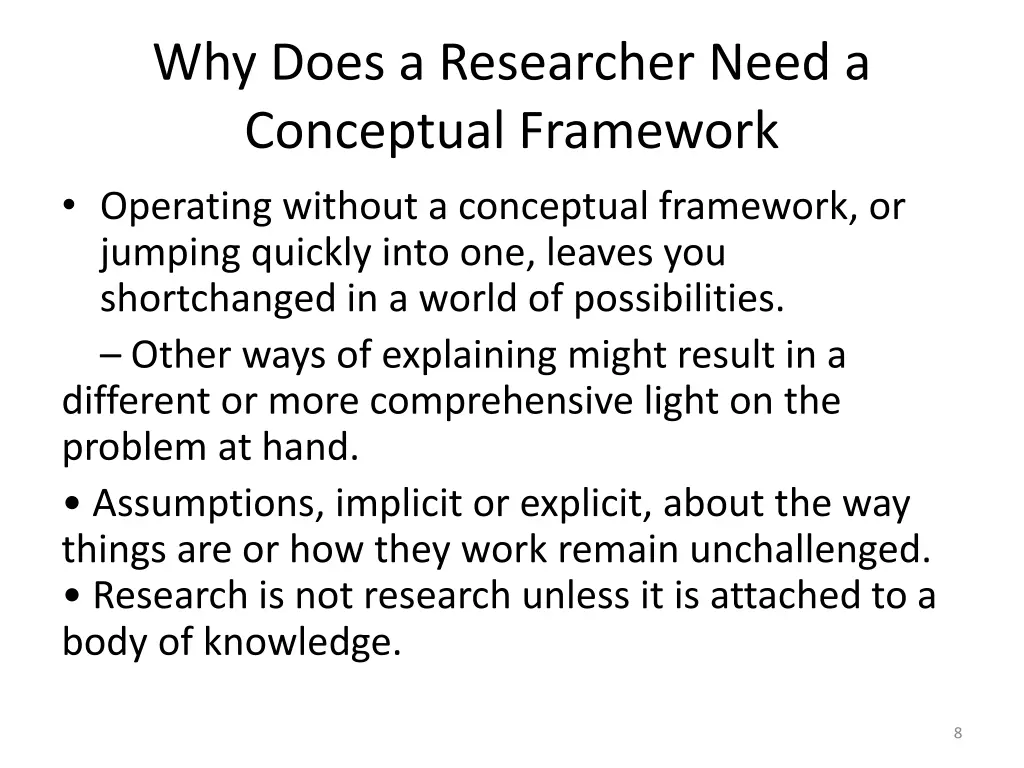 why does a researcher need a conceptual framework