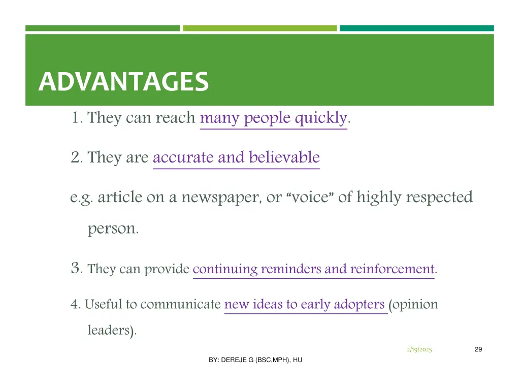 advantages 1 they can reach many people quickly
