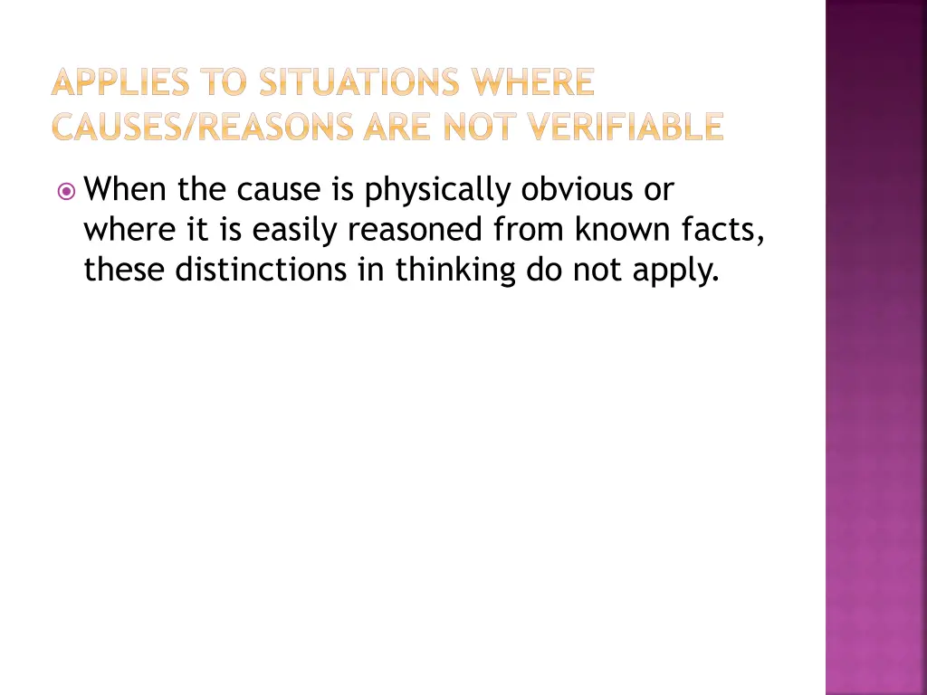applies to situations where causes reasons