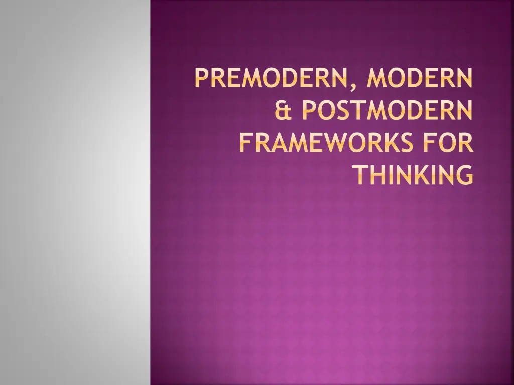 premodern modern postmodern frameworks for