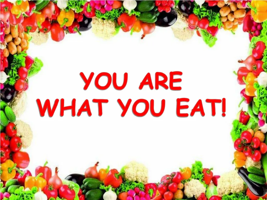 you are what you eat