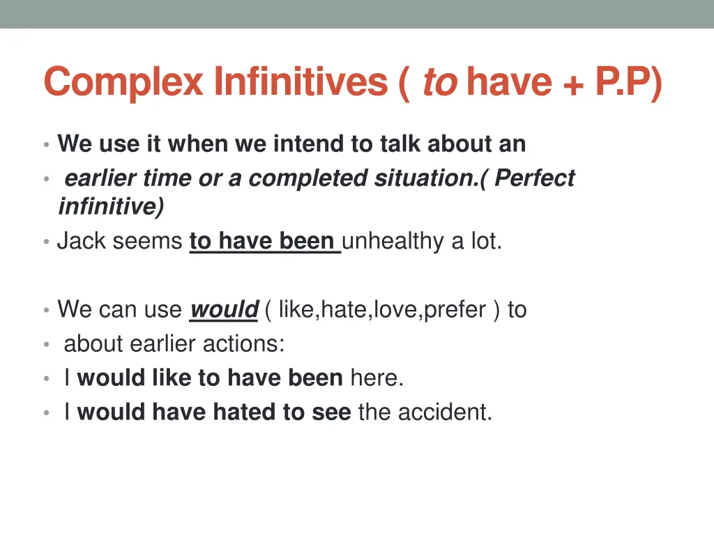 complex infinitives to have p p