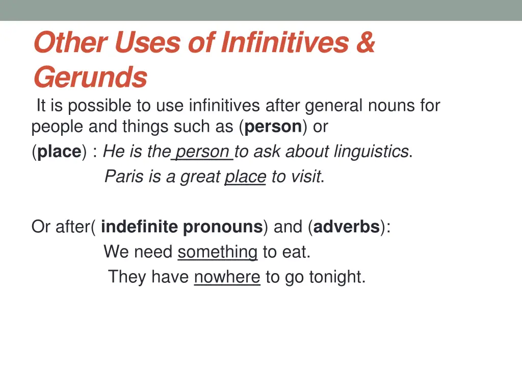 other uses of infinitives gerunds it is possible
