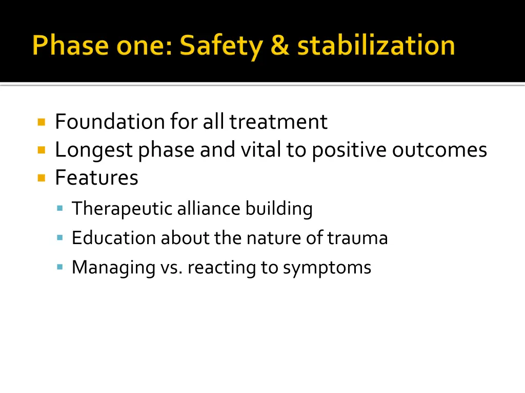 foundation for all treatment longest phase