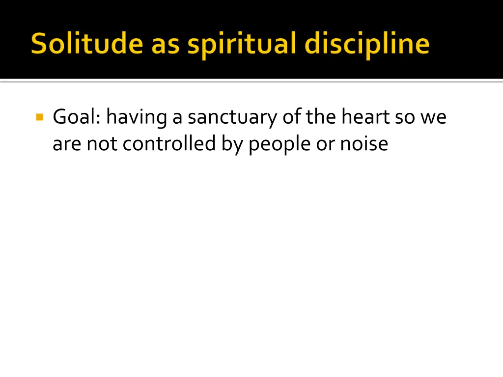 goal having a sanctuary of the heart