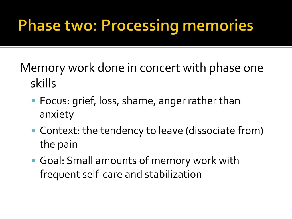 memory work done in concert with phase one skills