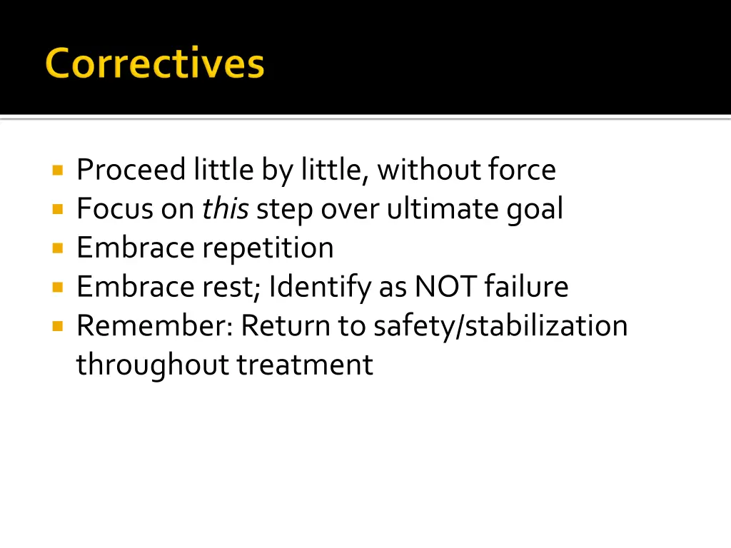 proceed little by little without force focus
