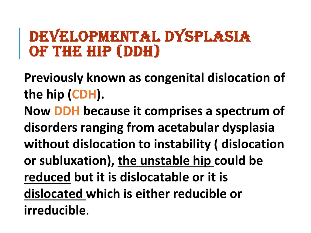 developmental dysplasia developmental dysplasia