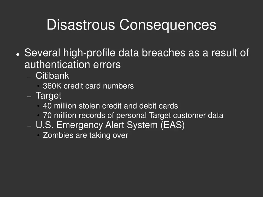 disastrous consequences