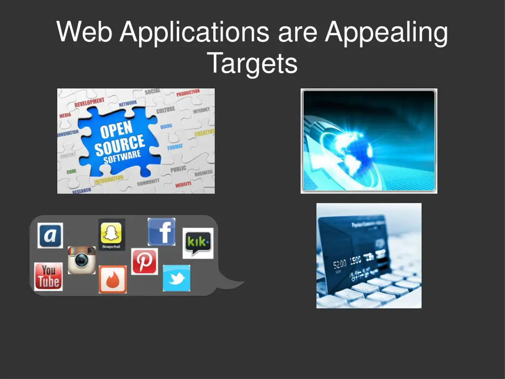 web applications are appealing targets