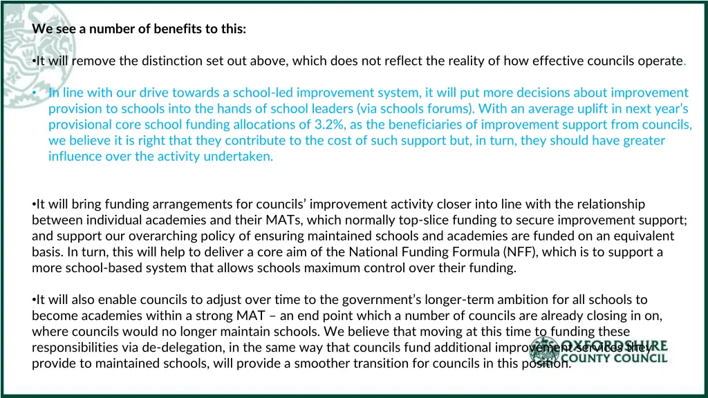 we see a number of benefits to this